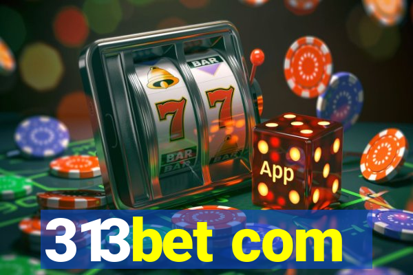 313bet com